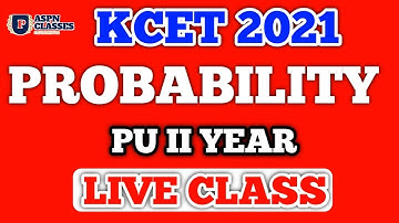 PU 8I PROBABILITY || KCET 2021 || PART 2