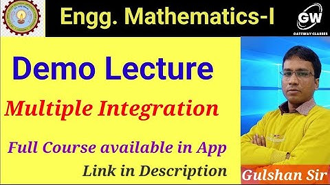 Lec-4 I Multiple Integration I Unit-4 I Engg.Mathematics-1 I by Gulshan Sir