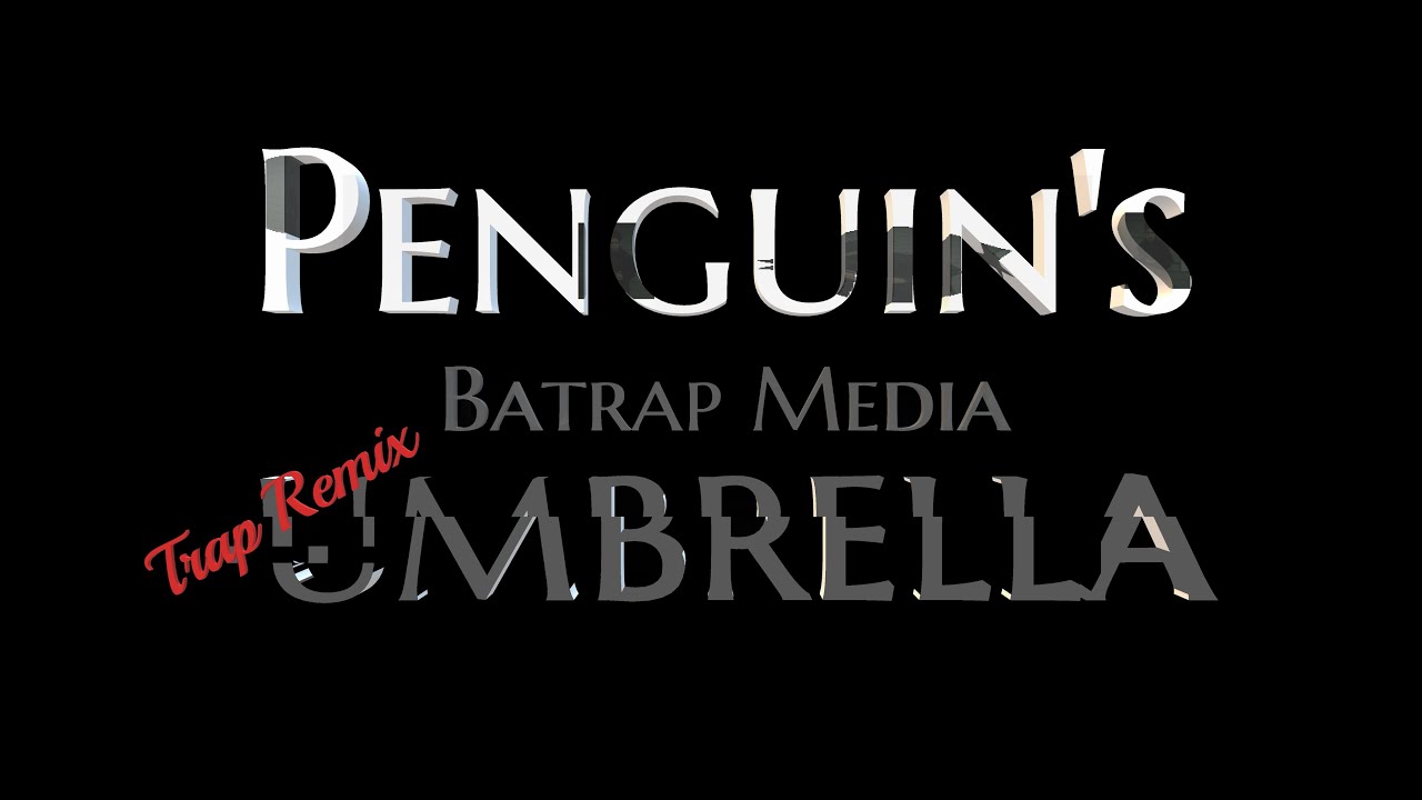 The Penguin's Umbrella (Trap Remix) - Batrap Media - Gotham Theme Suite - (DC comics)
