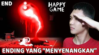 Ending Yang "Menyenangkan" - Happy Game Indonesia - END