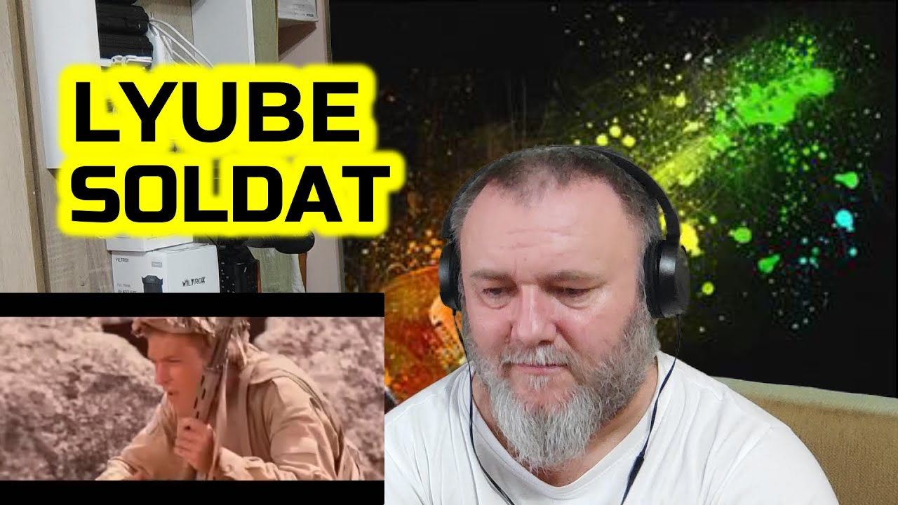 LYUBE / ЛЮБЭ - SOLDAT (REACTION)