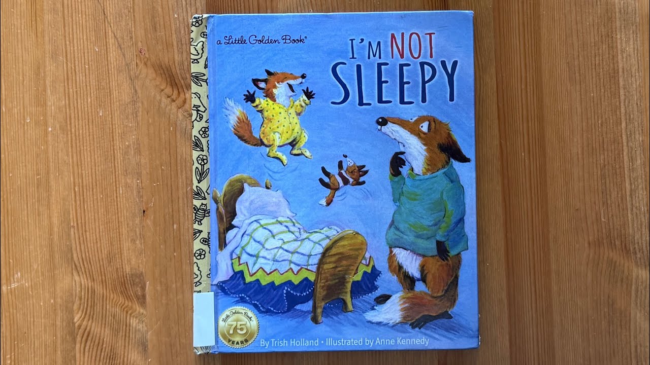 Ash reads I'm Not Sleepy (Little Golden Book) by Trish Holland