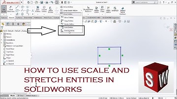 How to use  scale and stretch command in Solidworks | ThinkNEXT Technologies