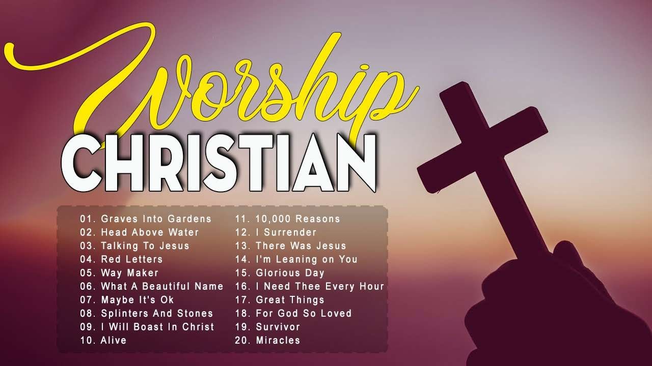 Best Christian Worship Songs 2022 Make The Day Better Beautiful
