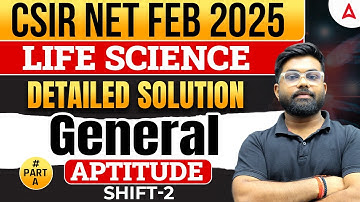 CSIR NET June 2025 | Part A General Aptitude | Life Science Detailed Solution | Shift-2