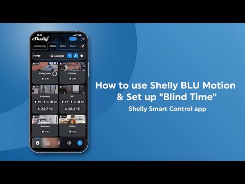 How to use Shelly BLU Motion & Set up "Blind Time"