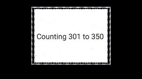 CLASS-1 MATHS (COUNTING:301 TO 350)