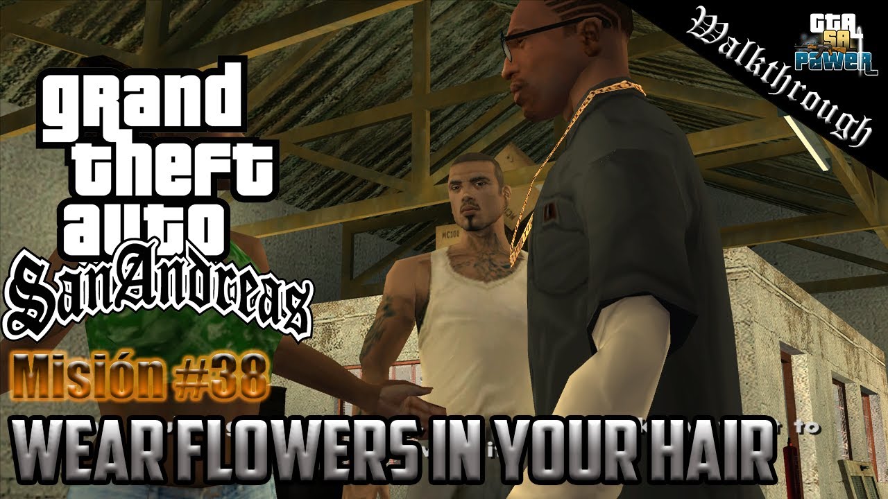 GTA San Andreas Misión 38 Wear Flowers In Your Hair HQ YouTube