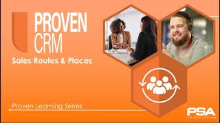 Proven Learning Series: Sales Routes & Places in Proven CRM