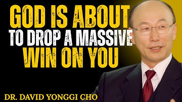 God’s Favor Is Arriving — Expect a Massive Win Soon| Dr. David Yonggi Cho | Motivational Speech