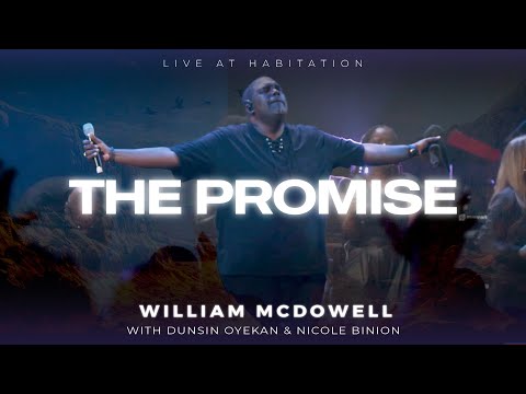 The Promise - William McDowell, Nicole Binion, Dunsin Oyekan (Official Live Video)