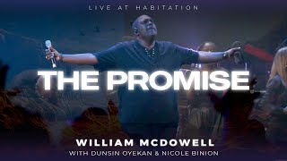 The Promise  William McDowell, Nicole Binion, Dunsin Oyekan (Official Live Video)