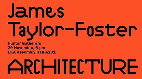 James Taylor-Foster. Avatud loeng | Open Lecture.