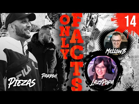 14 - #ONLYFACTS | PIEZAS, PARDOH, MELLOWB1 Y LAZYPOPA