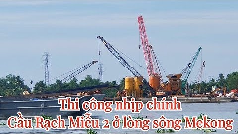 Từ cầu kênh xáng đến công trình cầu Rạch Miễu 2 xã Bình Đức Châu Thành Tiền Giang