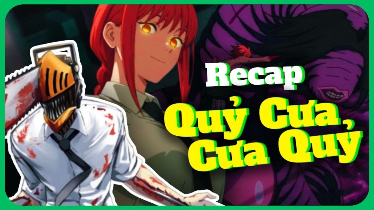 Lão Hạc Được Chó Cứu? | Recap Chainsaw Man | Phần 1 |
