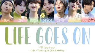 Video thumbnail of "BTS (방탄소년단) - Life Goes On (Color Coded Lyrics Han/Rom/Eng)"
