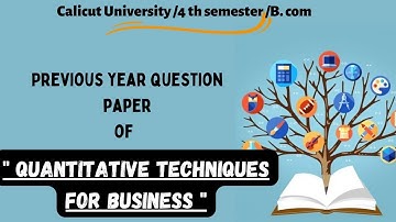 quantitative techniques for business (Q. T)/ B. com/4th semester /previous year question paper