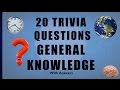 20 Trivia Questions No. 11 (General Knowledge)