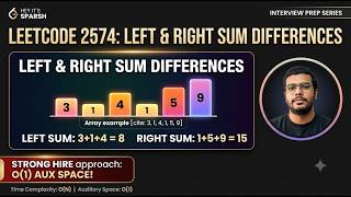Left and Right Sum Differences (Optimal O(1) Approach) | Amazon SDE Interview Approach Profile