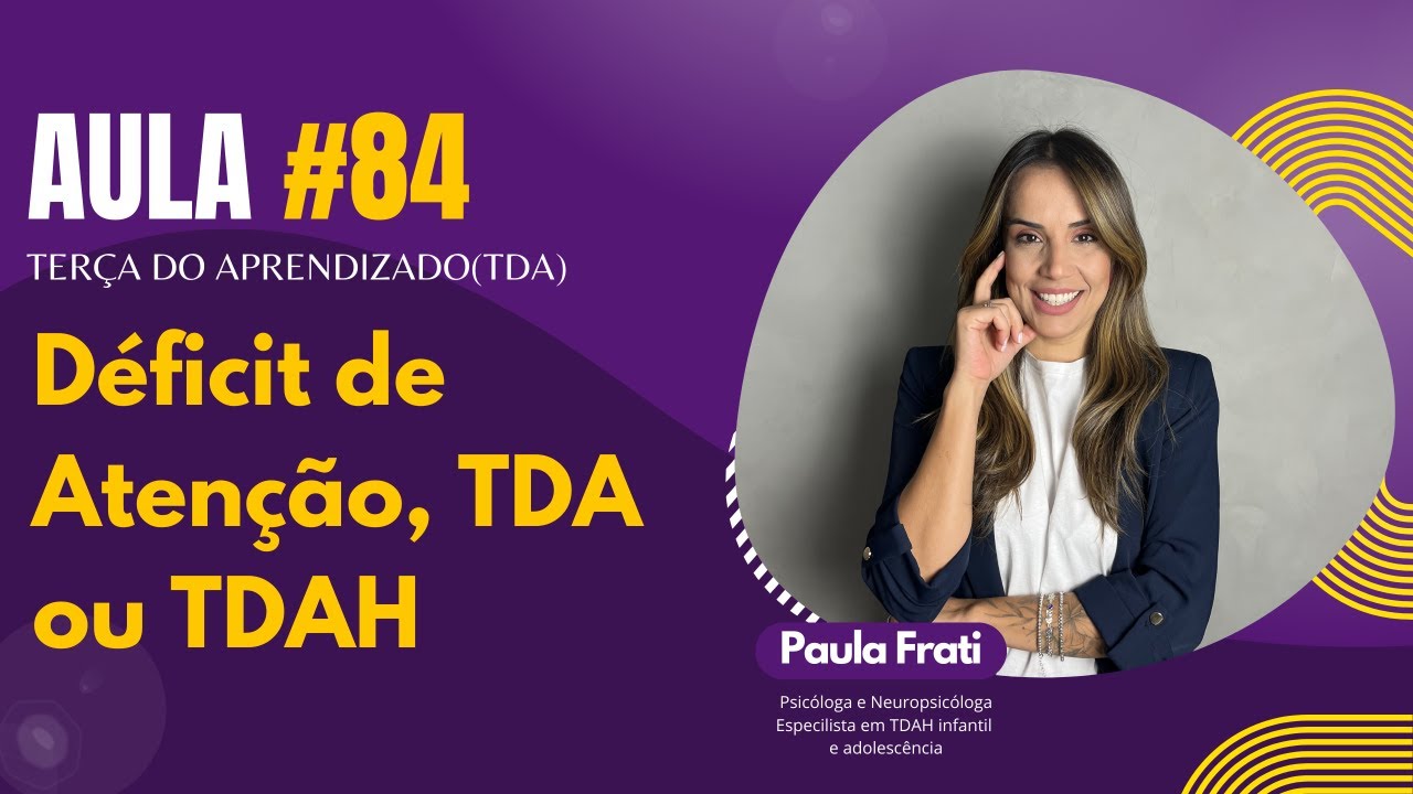 Déficit de Atenção, TDA ou TDAH