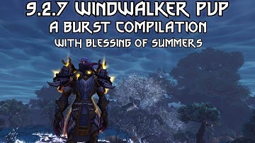 AERISK - WW MONK PVP || SUMMERS BURST COMPILATION || WOW SHADOWLANDS 9.2.7