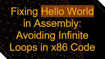 Fixing Hello World in Assembly: Avoiding Infinite Loops in x86 Code