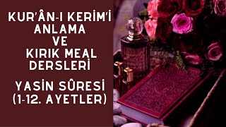 Yasin Suresi Kırık Meal1-12. Ayetler سورة يس Kuranı Kolay Yolla Anlama Ve Kırık Meal