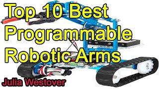 Top 10 Best Programmable Robotic Arms 2021