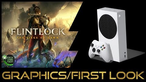 Xbox Series S | Flintlock The  Siege of Dawn | Graphics / Framerate / First Look