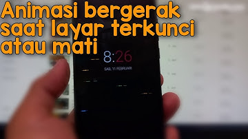 Cara Membuat Animasi Bergerak Saat Layar Mati Di Semua Android Mirip Always on Display Terbaru