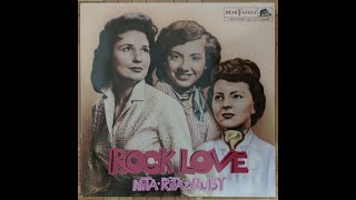 Nita, Rita & Ruby - He Said Yeah Baby Youre The One