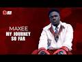 MAXEE Opens Up On His Music Journey