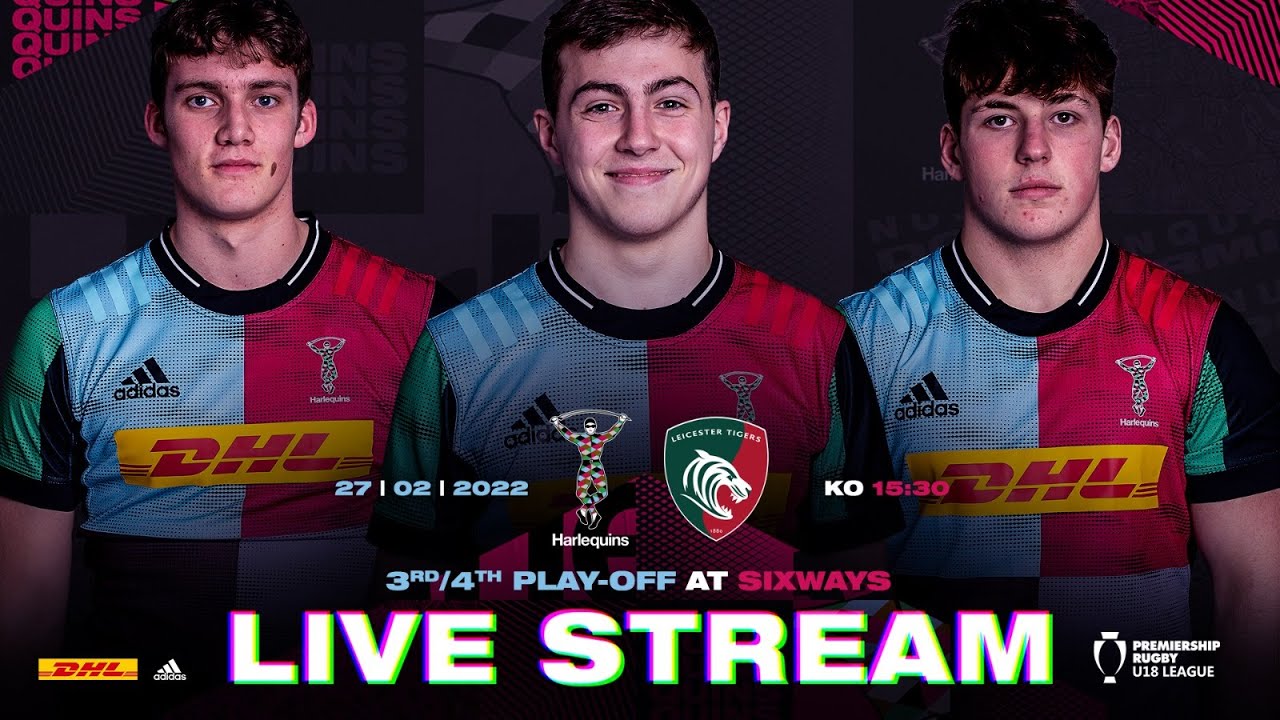 🎥 Live Rugby - Harlequins U18s v Leicester Tigers U18s, 3rd/4th Play-Off