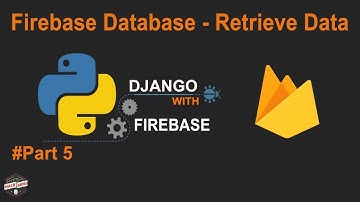 Python Django with Google Firebase Tutorial: Firebase Database Retrieve Data to template #Part5