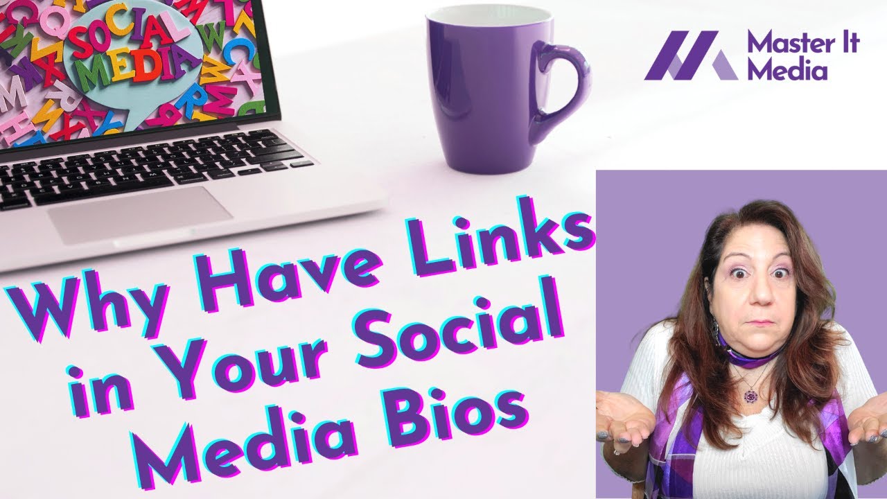 Why Have Links in Your Social Media Bios  //  Master It Media