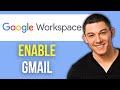 How To Enable Gmail In Google Workspace How To Enable Gmail In Google Workspace