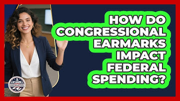 How Do Congressional Earmarks Impact Federal Spending? - Inside the Legislative Branch
