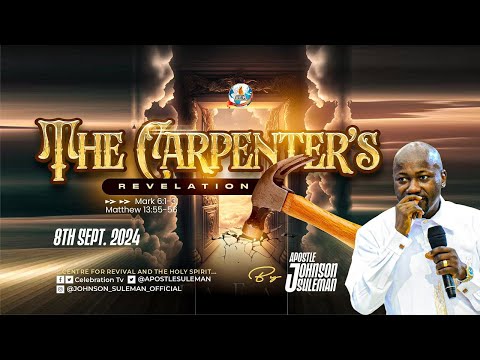 Full Message! THE CARPENTER'S REVELATION🔥By Apostle Johnson Suleman || Sun.  8th Sept. 2024