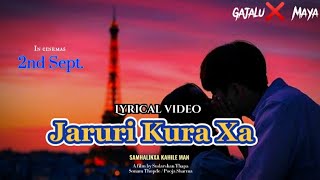 Jaruri Kura Xa Lyrical video | SAMHALINXA KAHILE MAN | New Nepali Movie | Sonam Topden, Puja Sharma