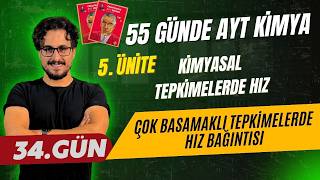 34. Gün | Çok Basamaklı Tepkimelerde Hız Bağıntısı | 55 Günde AYT Kimya Kampı-2026