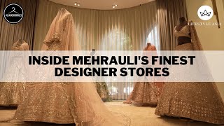 Inside Mehrauli's Finest Designer Stores | Delhi Stores Walkthrough | LSA Fashion Files