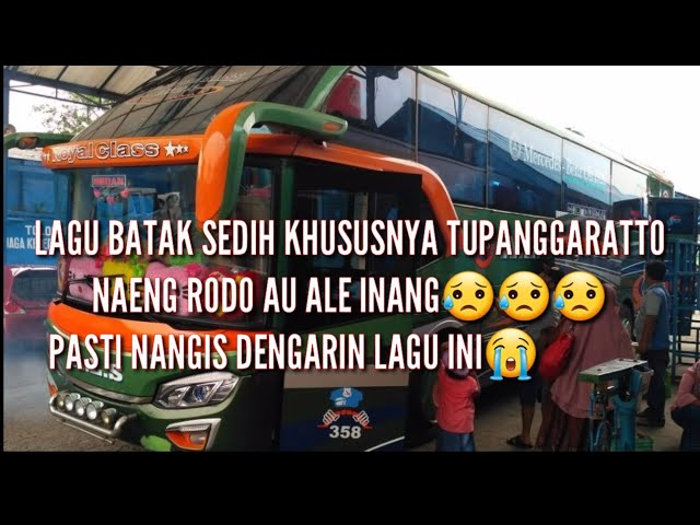 NAENG RODO AU ALE INANG LAGU BATAK SEDIH ||| KHUSUS NYA TU PANGGARATTO VIDEO KLIP NYA BUS ALS class=