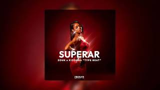 SUPERAR - Zouk x Kizomba Type Beat | Calema x Irina Barros