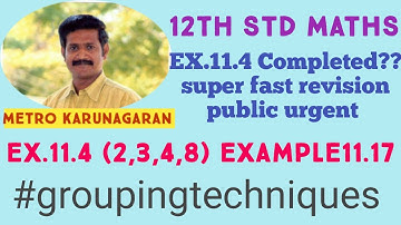 12th STD MATHS Ex.11.4(2,3,4,8, Example 11.17) 5 in 1 #groupingtechniques VERY IMPORTANT SURE PUBLIC