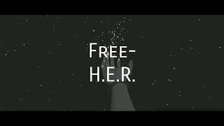 Video thumbnail of "Free - H.E.R. (lyrics)"