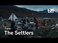 THE SETTLERS Trailer | TIFF 2024