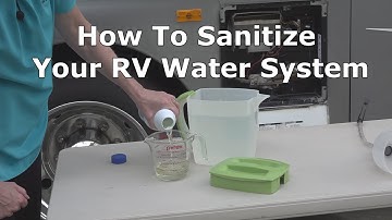 RV 101® - How to Sanitize the RV Water System