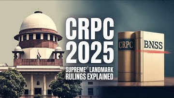 CrPC 2025 | Supreme Court’s Landmark Rulings Explained ⚖️ (CrPC → BNSS Transition)