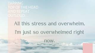 Tapping meditation for Stress and Overwhelm